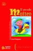 Il prode Matteo. Che l'amor rese babbeo