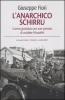 L' anarchico Schirru. L'uomo giustiziato per aver pensato di uccidere Mussolini
