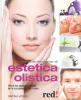 Manuale moderno di estetica olistica e naturale