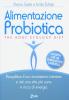 The body ecology diet. Guarisci e rafforzati con l'alimentazione probiotica