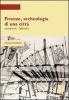 Firenze, archeologia di una citt� (secoli I a.C.-XIII d.C.)