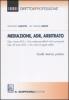 Mediazione, ADR, arbitrato. Guida teorico pratica