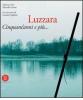 Luzzara. Cinquant'anni e pi�... Ediz. italiana e inglese