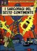 I sarcofagi del sesto continente vol.1