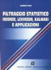 Filtraggio statistico (Wiener, Levinson, Kalman) e applicazioni