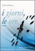 I giorni, le ore