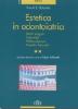 Estetica in odontoiatria - Denti singoli - Edentulie - Malocclusioni - Aspetto facciale