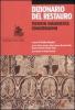 Dizionario del restauro. Tecniche, diagnostica, conservazione