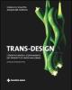Trans-design. L'identit� ibrida e contaminata dei prodotti di inizio millennio