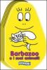 Barbazoo e i suoi animali!