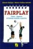 Fairplay. Corso agenda di scienze motorie e sportive. Per le Scuole superiori