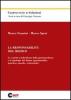 La responsabilit� del medico. La casistica individuata dalla giurisprudenza e le tipologie del danno (patrimoniale, genetico, morale, esistenziale)