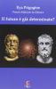 Il futuro � gi� determinato?