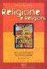 Religione e religioni. Per il biennio delle Scuole superiori