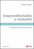 Imprenditorialit� e maturit�. Strategie di successo in un settore maturo