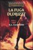 La fuga di Drizzt. Trilogia degli elfi scuri. Forgotten Realms vol.2