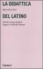La didattica del latino. Perch� e come studiare lingua e civilt� dei romani