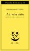 La mia vita. Scritti autobiografici 1856-1869