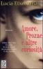 Amore, Prozac e altre curiosit�