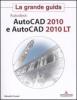 AutoCad 2010 e AutoCad 2010 LT. La grande guida