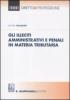 Gli illeciti amministrativi e penali in materia tributaria