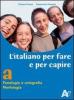 Italiano per fare e per capire. Per la Scuola media vol.3