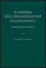Il sistema dell'organizzazione ecclesiastica. Norme e documenti