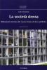 La societ� densa. Riflessioni intorno alle nuove forme di sfera pubblica