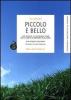 Piccolo � bello. Uno studio di economia come se la gente contasse qualcosa