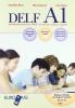 Delf A1. Con corriges. Con CD Audio. Per la Scuola media