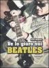 Ve lo giuro sui Beatles