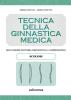 Tecnica della ginnastica medica: scoliosi. Educazione motoria preventiva e compensativa. Scoliosi a indicazione chirurgica ortopedica conservativa