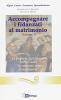 Accompagnare i fidanzati al matrimonio vol.2