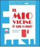 Il mio vicino � un cane