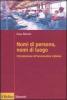 Nomi di persona, nomi di luogo. Introduzione all'onomastica italiana