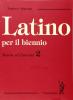 Latino. Teoria ed esercizi. Per il biennio dei Licei e degli Ist. Magistrali vol.2