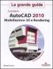 Autocad 2010. Modellazione 3D e Rendering. La grande guida. Con CD-ROM