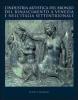 L' industria artistica del bronzo del Rinascimento a Venezia e nell'Italia settentrionale. Atti del convegno internazionale di studi (Venezia, 23-24 ottobre 2007)