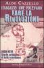 I ragazzi che volevano fare la rivoluzione. 1968-1978. Storia critica di Lotta continua