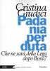 Padania perduta. Che ne sar� della Lega dopo Bossi?