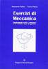 Esercizi di meccanica. Completamente svolti e commentati e con richiami di teoria in appendice