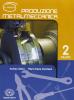 Il nuovo produzione metalmeccanica. Con espansione online. Per gli Ist. tecnici industriali vol.2