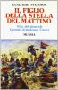 Il figlio della stella del mattino. Vita del generale George Armstrong Custer