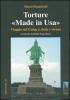 Torture �made in Usa�. Viaggio nel Gulag a stelle e strisce