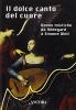Il dolce canto del cuore. Donne mistiche da Hildegard a Simone Weil