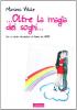 Oltre la magia dei sogni