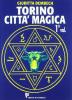 Torino citt� magica vol.1