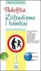 Pedofilia. Difendiamo i bambini