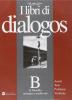 I libri di dialogos: autori, test, problemi, verifiche. Modulo B: La filosofia cristiana e medievale