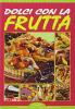 Dolci con la frutta